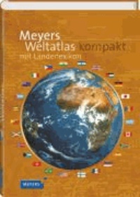 Meyers Weltatlas kompakt mit Länderlexikon - Die Staaten der Erde in Karten und Fakten.