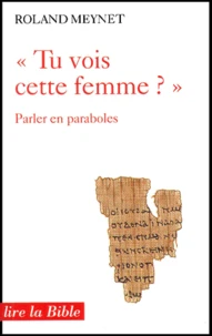 Tu Vois Cette Femme ? Parler En Paraboles