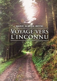 Meyni marie Albera - Voyage vers l'inconnu.