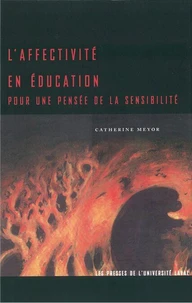 L'affectivité en éducation: pour une pensée de la...