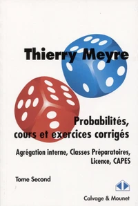 Probabilités, cours et exercices corrigés (Agrégation interne, Classes préparatoires, Licence, Capes)