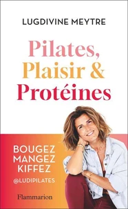 Pilates, Plaisir & Protéines