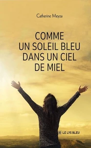 Comme un soleil bleu dans un ciel de miel