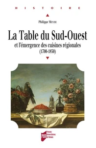 La table du Sud-Ouest et l'émergence des cuisines régionales (1700-1850)