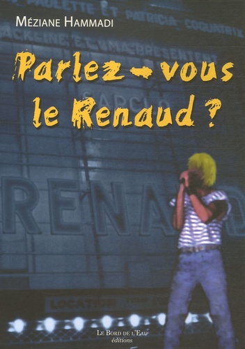 Méziane Hammadi - Parlez-vous le Renaud ?.