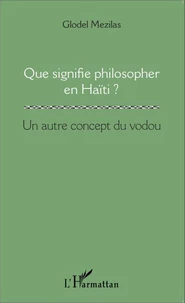 Que signifie philosopher en Haïti ?