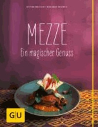 Mezze - Ein magischer Genuss.