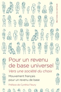 Nouvelle version Pour un revenu de base universel  - Vers une société du choix par MFRB, Cynthia Fleury (Litterature Francaise)