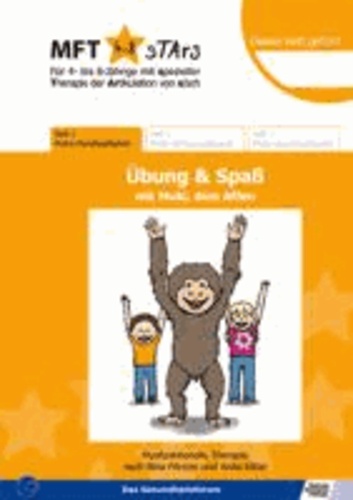 MFT 4-8 Stars - Für 4- bis 8-Jährige mit spezieller Therapie der Artikulation von s/sch - Übung & Spaß mit Muki, dem Affen - Heft 1: Mukis Mundspaßspiele.