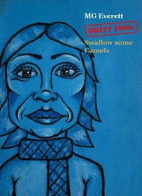 Britt Foss: Swallow some Camels