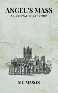 Angel's Mass: A Medieval Ghost Story