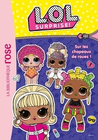  MGA Entertainment - L.O.L. Surprise ! 16 - Sur les chapeaux de roues !.