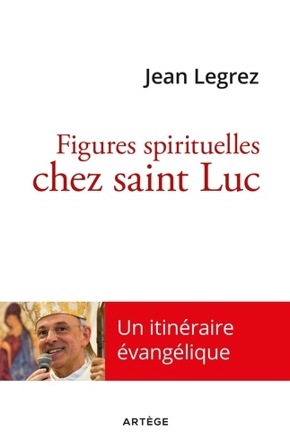 Figures spirituelles chez saint Luc