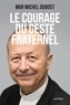 Mgr Michel Dubost - Le courage du geste fraternel.