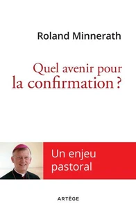 Quel avenir pour la confirmation ?