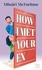 How I Met Your Ex. Le retour de Mhairi McFarlane, l'autrice à succès de "Pas celle que tu crois"