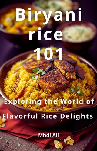  Mhdi Ali - Biryani rice 101.