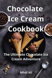  Mhdi Ali - Chocolate Ice Cream Cookbook.