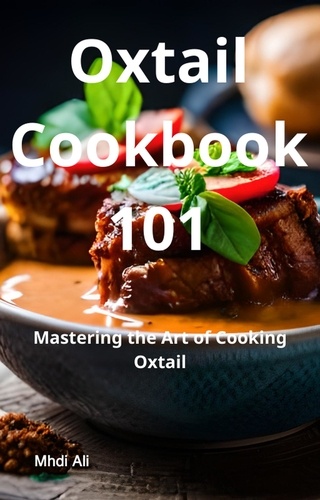  Mhdi Ali - Oxtail Cookbook 101.