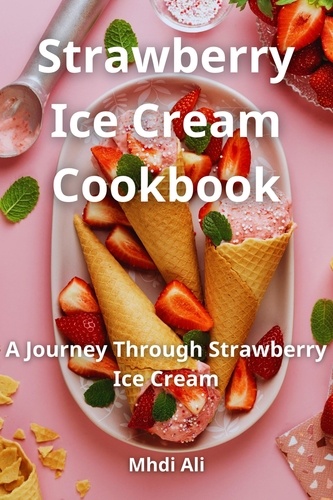  Mhdi Ali - Strawberry Ice Cream Cookbook.