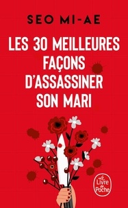 Mi-Ae Seo - Les 30 meilleures façons d'assassiner son mari (et autres meurtres conjugaux).