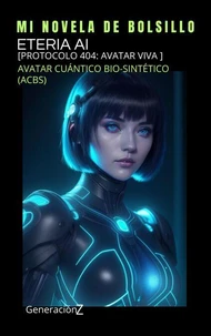 Etérea AI:  [Protocolo 404: Avatar viva ]