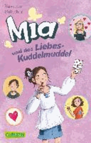 Mia 04: Mia und das Liebeskuddelmuddel.