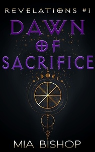 Mia Bishop - Dawn of Sacrifice - Revelations, #1.