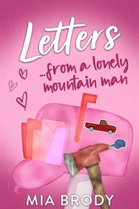 Letters from a Lonely Mountain Man
