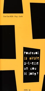 Pourquoi la girafe a-t-elle un cou si long ?