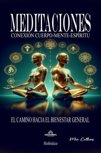  Mia Collins - Meditaciones - Conexión Cuerpo-Mente-Espíritu.