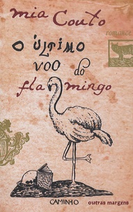 Mia Couto - O ultimo voo do flamingo.