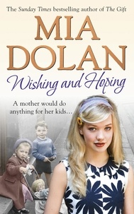 Mia Dolan - Wishing and Hoping.