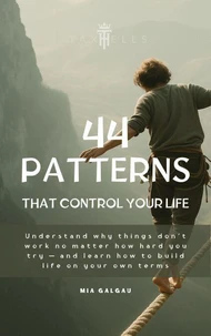 44 Patterns that Control Your Life
