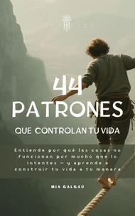 Los 44 patrones que controlan tu vida