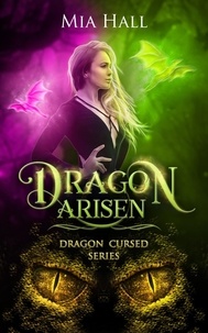  Mia Hall - Dragon Arisen - Dragon Cursed, #3.