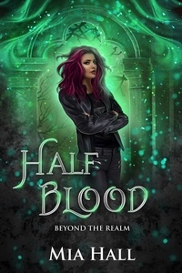  Mia Hall - Half Blood - Beyond the Realm, #2.