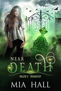  Mia Hall - Near Death - Death's Doorstep, #4.