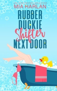  Mia Harlan - Rubber Duckie Shifter Next Door.