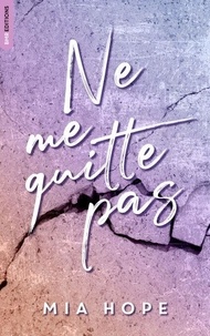 Amazon livres téléchargements gratuits Ne me quitte pas - tome 1 9782017269946 FB2 par Mia Hope (French Edition)