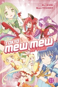 EbookShare téléchargements Tokyo Mew Mew Re-Turn par Mia Ikumi, Reiko Yoshida, Manon Debienne  9782373496444
