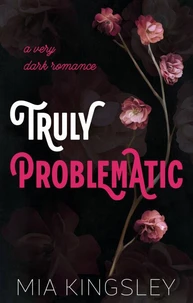 Truly Problematic