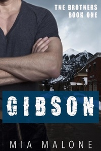  Mia Malone - Gibson - the Brothers, #1.
