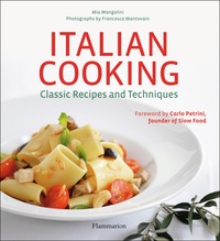 Mia Mangolini et Francesca Mantovani - Italian Cooking - Classic recipes and techniques.