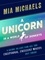 A Unicorn in a World of Donkeys. A Guide to Life for All the Exceptional, Excellent Misfits Out There