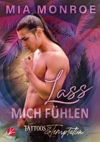 Tattoos &amp; Temptation: Lass mich fühlen