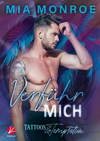 Tattoos &amp; Temptation: Verführ mich