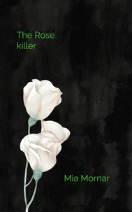  mia mornar - The Rose killer.