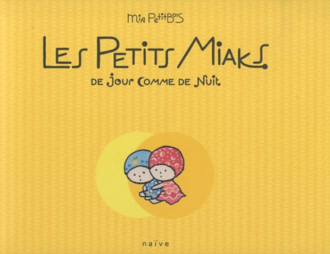 Mia Petitbois - Les Petits Miaks - De jour comme de nuit.