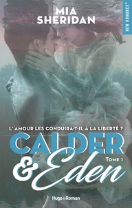Mia Sheridan - Calder & Eden Tome 1 : .